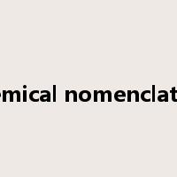 chemical nomenclature是什么意思