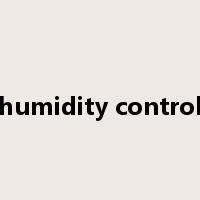 humidity control是什么意思