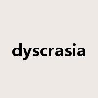 dyscrasia是什么意思