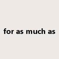 for as much as是什么意思