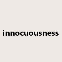 innocuousness是什么意思