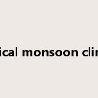 tropical monsoon climate是什么意思
