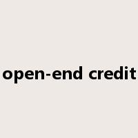 open-end credit是什么意思