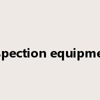 inspection equipment是什么意思