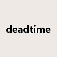 deadtime是什么意思