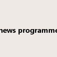 news programme是什么意思