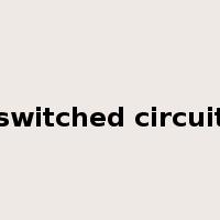 switched circuit是什么意思