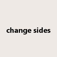 change sides是什么意思