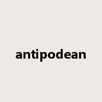 antipodean是什么意思
