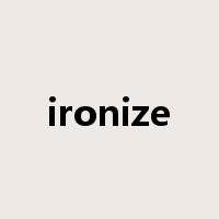 ironize是什么意思
