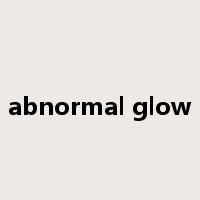 abnormal glow是什么意思