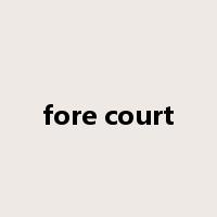 fore court是什么意思
