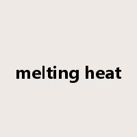 melting heat是什么意思
