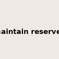 maintain reserves是什么意思
