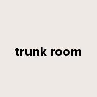 trunk room是什么意思