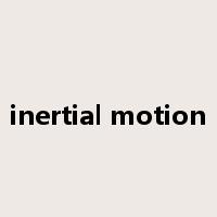 inertial motion是什么意思