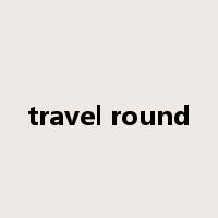 travel round是什么意思