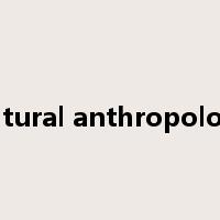 cultural anthropology是什么意思