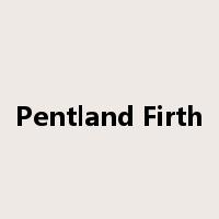 Pentland Firth是什么意思