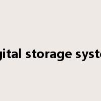 digital storage system是什么意思