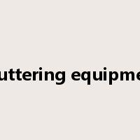 sputtering equipment是什么意思