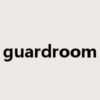 guardroom是什么意思