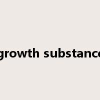 growth substance是什么意思