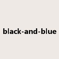 black-and-blue是什么意思