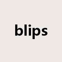 blips是什么意思