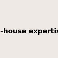 in-house expertise是什么意思