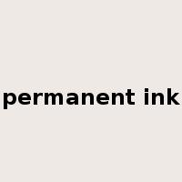 permanent ink是什么意思