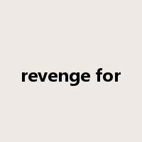 revenge for是什么意思