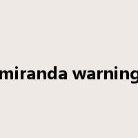 miranda warning是什么意思