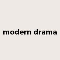 modern drama是什么意思