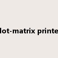 dot-matrix printer是什么意思