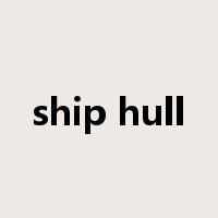 ship hull是什么意思