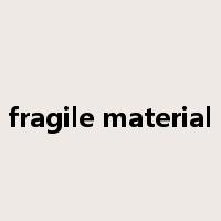 fragile material是什么意思