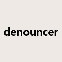 denouncer是什么意思