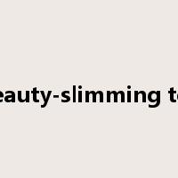 beauty-slimming tea是什么意思