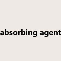 absorbing agent是什么意思