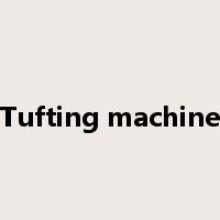 Tufting machine是什么意思