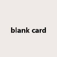 blank card是什么意思