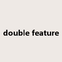 double feature是什么意思
