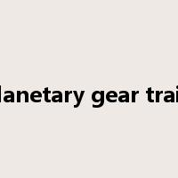 planetary gear train是什么意思