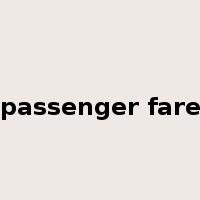 passenger fare是什么意思