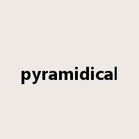 pyramidical是什么意思