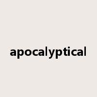 apocalyptical是什么意思