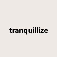 tranquillize是什么意思
