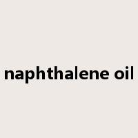 naphthalene oil是什么意思