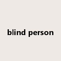 blind person是什么意思